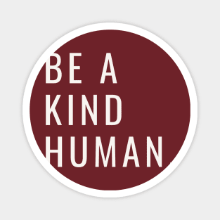 Be a Kind Human Magnet